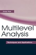 Multilevel Analysis: Techniques and Applications (Quantitative Methodology Series): Techniques and Applications (Quantitative Methodology Series)