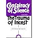 Conspiracy of Silence: The Trauma of Incest
