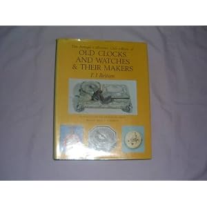 Old Clocks and Watches and Their Makers