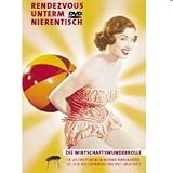 Rendezvous unterm Nierentisch. Die Wirtschaftswunderrolle