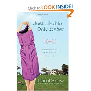 Just Like Me, Only Better  - Carol Snow