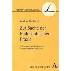 Zur Sache der Philosophischen Praxis: Philosophieren in Gespr�chen mit ratsuchenden Menschen
