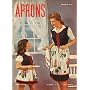 Aprons -- 21 Vintage Patterns and Styles