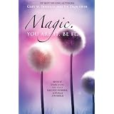 Magic. You Are It. Be It.