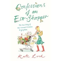 Confessions of an Eco-shopper: the true story of one woman's mission to go green