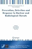Prevention, Detection and Response to Nuclear and Radiological Threats (NATO Science for Peace and Security Series B: Physics and Biophysics)