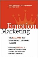 Emotion Marketing: The Hallmark Way of Winning Customers for Life