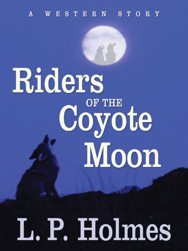 riders of the coyote moon a western story five star western series