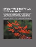 Music from Birmingham, West Midlands: Electric Light Orchestra, Mellotron, Duran Duran, Dexys Midnight Runners, Slade, The Move, Jamelia
