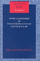 Some Landmarks of Twentieth Century Contract Law (Clarendon Law Lectures)