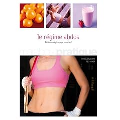 Le r�gime abdos : Un programme de six semaines pour retrouver un ventre plat et le garder durablement