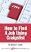 How to Find a Job Using Craigslist: Your Guide to Safe and Effective Job Search on Craigslist (NETability's Online Job Search Guides) How to Find a Job Using Craigslist: Your Guide to Safe and Effective Job Search on Craigslist (NETability's Online Job Search Guides)