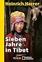Sieben Jahre in Tibet: Mit Heinrich Harrers Rede vor der Royal Geographical Society