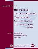 Handbook of Research on Teaching Literacy Through the Communicative and Visual Arts, Volume II: Sponsored by the International Reading Association