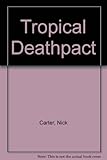 Tropical deathpact