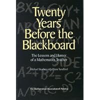 TWENTY YEARS BEFORE THE BLACKBOARD