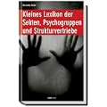 Kleines Lexikon der Sekten, Psychogruppen und Strukturvertriebe