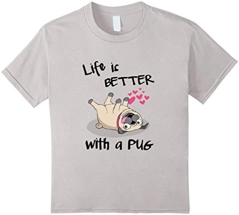 Kids Life Is Better With a Pug funny t-shirt 12 Silver