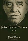 Gabriel García Márquez : A Life