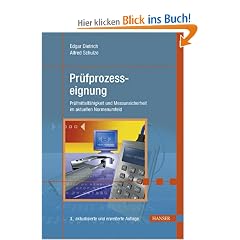 Pr�fprozesseignung: Pr�fmittelf�higkeit und Messunsicherheit im aktuellen Normenumfeld