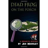 Dead Frog on the Porchby Jan Markley