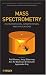 Mass
Spectrometry:
Instrumentation,
Interpretation,
and
Applications
(Wiley

Interscience
Series
on
Mass
Spectrometry)