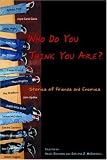 Who Do You Think You Are?: Stories of Friends and Enemies