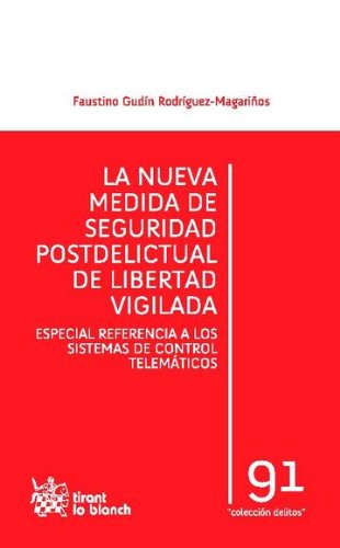 La nueva medida de seguridad postdelictual de libertad vigilada (Spanish Edition)