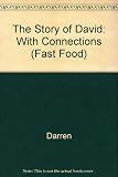 The story of David, with connections!