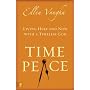 Time Peace: Living Here and Now with a Timeless God