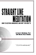 Straight Line Meditation: How To Restore Awareness And Why You Need To