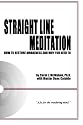 Straight Line Meditation: How To Restore Awareness And Why You Need To