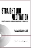 Straight Line Meditation: How To Restore Awareness And Why You Need To