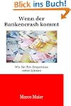 Wenn der Bankencrash kommt - Wie Sie...