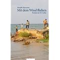 Mit dem Wind fliehen: Roman aus Sri Lanka