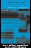 Media, War and Terrorism: Responses from the Middle East and Asia (Politics in Asia)