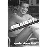 Straight: Constructions of Heterosexuality in the Cinemaby Wheeler W. Dixon
