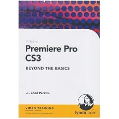 Premiere Pro CS3 Beyond the Basics