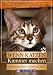 Wenn Katzen Kummer machen: Ver