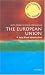 The European Union: A Very Short Introduction (Very Short Introductions)