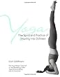 Yoga: The Spirit and Practice of Moving into Stillness