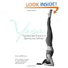 Yoga: The Spirit and Practice of Moving into Stillness