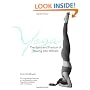 Yoga: The Spirit and Practice of Moving into Stillness