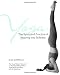 Yoga: The Spirit and Practice of Moving into Stillness