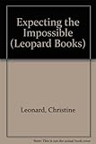 Expecting the impossible