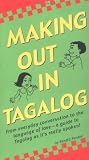 Making Out in Tagalog (Making Out Books)