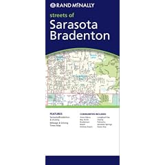 Streets of Sarasota/Bradenton: Communities Included: Anne Maria, Bay Acres, Bradenton, Beach, Holmes Beach, Longboat Key, Osprey, Palmetto, Sarasota (Rand McNally Folded Map: Cities)