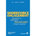 Workforce Engagement : Strategies to Attract, Motivate and Retain Talent book cover
