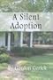 A Silent Adoption