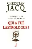 Livre pas cher Policier et Suspense : Les enquêtes de linspecteur Higgins, Tome 9 : Qui a tué lastrologue ?